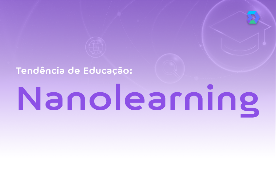 Tendência na Educação: Nanolearning