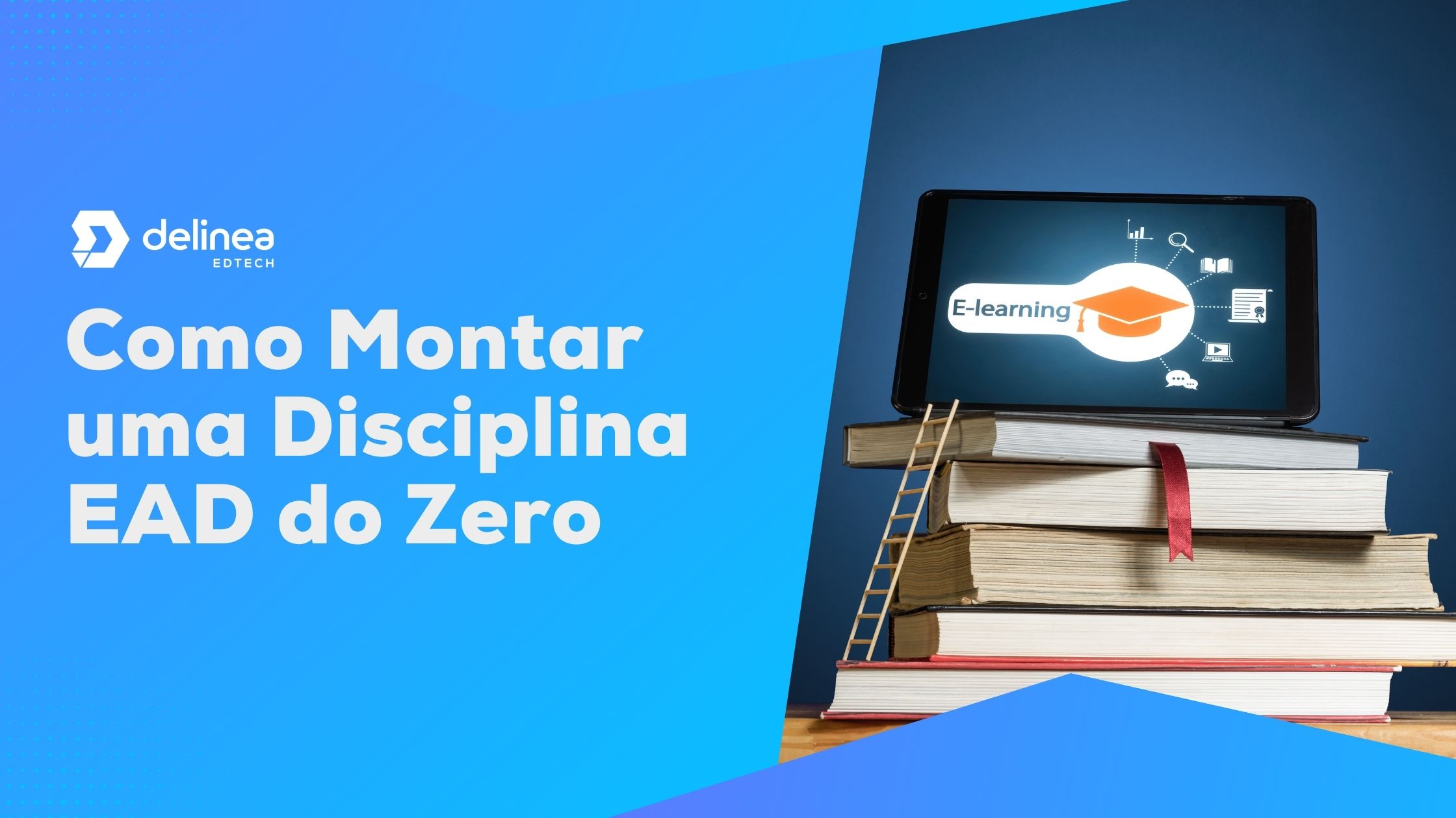 Como Montar uma Disciplina EAD do Zero