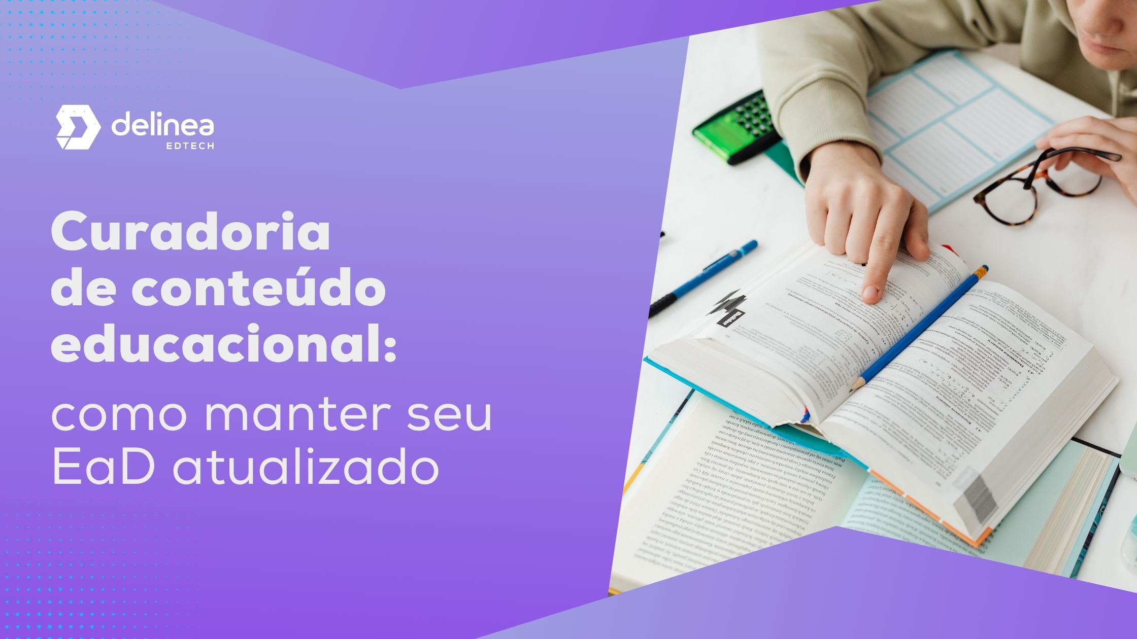 Curadoria de conteúdo educacional: como manter seu EaD atualizado 